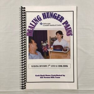 HEALING HUNGER PAINS Nursing Division 2nd Annual Cook Book